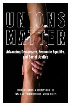 Unions Matter: Advancing Democracy, Economic Equality, and Social Justice