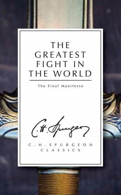 The Greatest Fight in the World - Spurgeon, C. H.