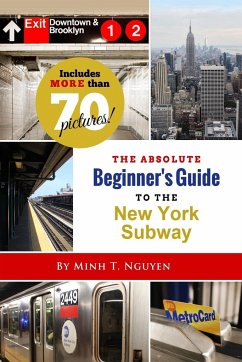 The Absolute Beginner's Guide to the New York Subway - Nguyen, Minh T.