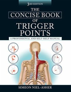 The Concise Book of Trigger Points, Third Edition: A Professional and Self-Help Manual - Niel-Asher, Simeon