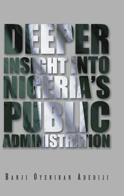 Deeper Insight Into Nigeria's Public Administration - Oyeniran Adediji, Banji