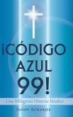 Codigo Azul 99!