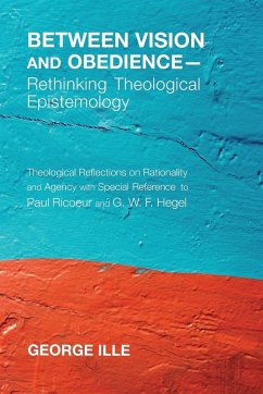 Between Vision and Obedience-Rethinking Theological Epistemology