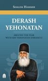 Derash Yehonaton: Around the Year with Rav Yehonaton Eybeshitz