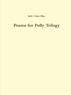 Poems for Polly Trilogy 1 - Coker-Blaa, Judy