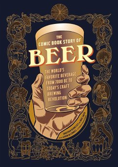 The Comic Book Story of Beer - Hennessey, Jonathan; Smith, Mike; McConnell, Aaron