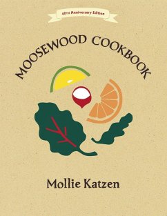 The Moosewood Cookbook: 40th Anniversary Edition - Katzen, Mollie