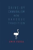 Drive-By Cannibalism in the Baroque Tradition