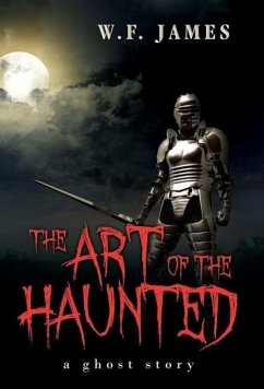 The Art of the Haunted - James, W F