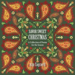 Savor Sweet Christmas: A Collection of Poems for the Season - Cogswell, Ann