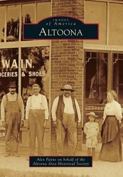 Altoona - Payne, Alex; Altoona Area Historical Society