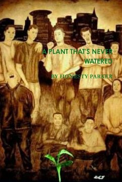 A Plant That's Never Watered - Parker, Honesty