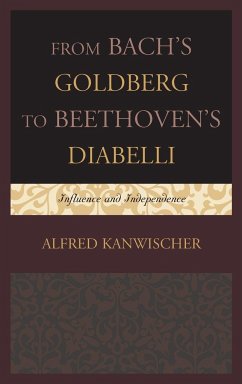 From Bach's Goldberg to Beethoven's Diabelli - Kanwischer, Alfred