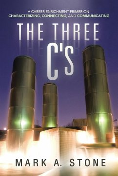 The Three C's - Stone, Mark A.