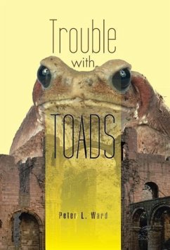 Trouble with Toads - Ward, Peter L.