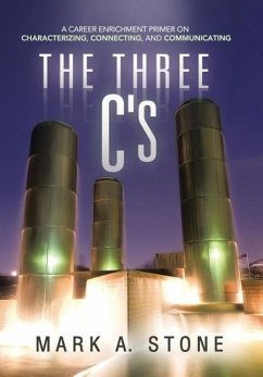 The Three C's - Stone, Mark A.