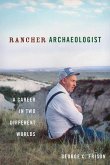 Rancher Archaeologist: A Career in Two Different Worlds