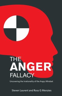 The Anger Fallacy - Laurent, Steven; Menzies, Ross G.