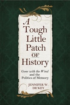 A Tough Little Patch of History - Dickey, Jennifer W