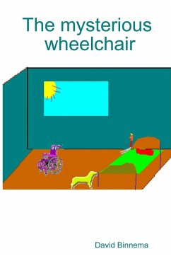 The mysterious wheelchair - Binnema, David