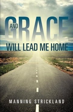 And Grace Will Lead Me Home - Strickland, Manning