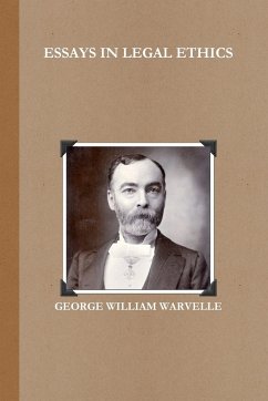 ESSAYS IN LEGAL ETHICS - Warvelle, George William