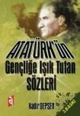 Atatürkün Genclige Isik Tutan Sözleri