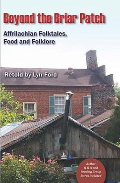 Beyond the Briar Patch: Affrilachian Folktales, Food, and Folklore - Ford, Lynette