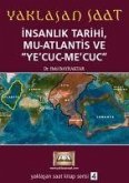 Yaklasan Saat 4 - Insanlik Tarihi, Mu-Atlantis ve YeCuc-MeCuc