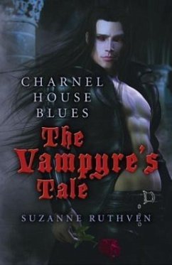 Charnel House Blues: The Vampyre's Tale - Ruthven, Suzanne