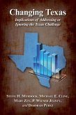 Changing Texas: Implications of Addressing or Ignoring the Texas Challenge