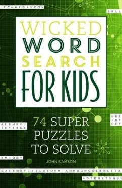 Wicked Word Search for Kids: 74 Super Puzzles to Solve - Samson, John