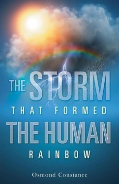 The Storm That Formed the Human Rainbow - Constance, Osmond