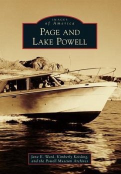 Page and Lake Powell - Ward, Jane E.; Keisling, Kimberly; Powell Museum Archives