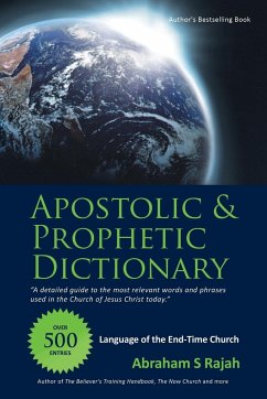Apostolic & Prophetic Dictionary - Rajah, Abraham S