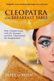 Cleopatra at the Breakfast Table