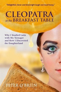 Cleopatra at the Breakfast Table - O'Brien, Peter