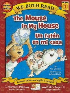 The Mouse in My House/Un Raton En Mi Casa - Orshoski, Paul