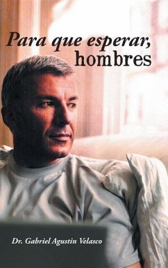 Para Que Esperar, Hombres - Velasco, Gabriel Agustin