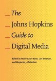 The Johns Hopkins Guide to Digital Media