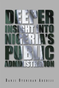 Deeper Insight Into Nigeria's Public Administration - Oyeniran Adediji, Banji