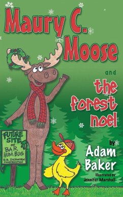Maury C. Moose And The Forest Noel - Baker, Adam