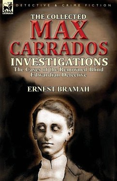 The Collected Max Carrados Investigations - Bramah, Ernest