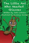 The Little Ant Who Needed Glasses