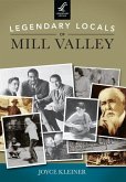 Legendary Locals of Mill Valley, California