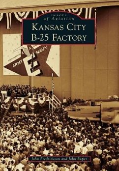Kansas City B-25 Factory - Fredrickson, John; Roper, John