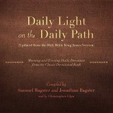 Daily Light on the Daily Path (Updated from the Holy Bible King James Version): Morning and Evening Daily Devotions from the Classic Devotional Book
