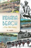 Indiana Beach:: A Fun-Filled History