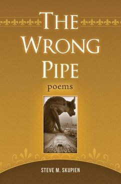 The Wrong Pipe: Poems - Skupien, Steve M.