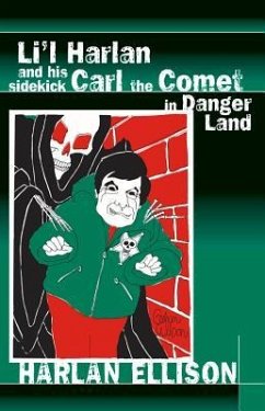 Li'l Harlan and His Sidekick Carl the Comet in Danger Land - Ellison, Harlan